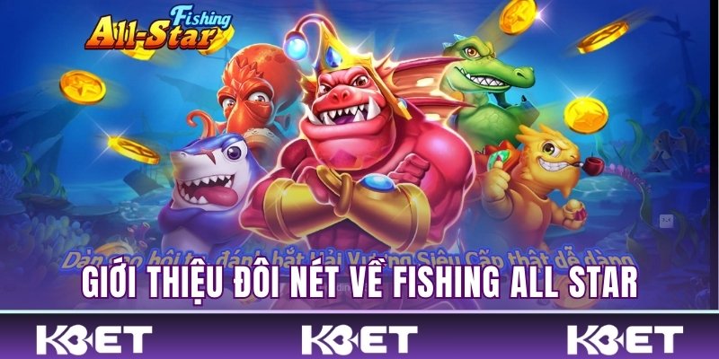 Giới thiệu đôi nét về Fishing All Star