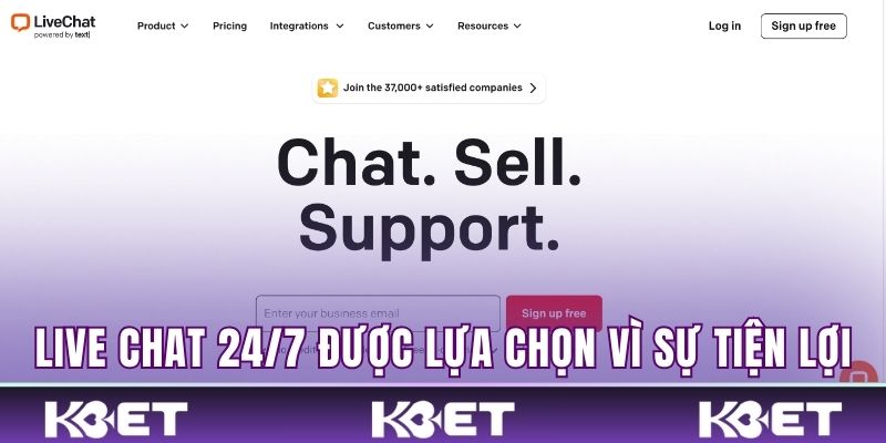 Live chat 24/7 được lựa chọn vì sự tiện lợi